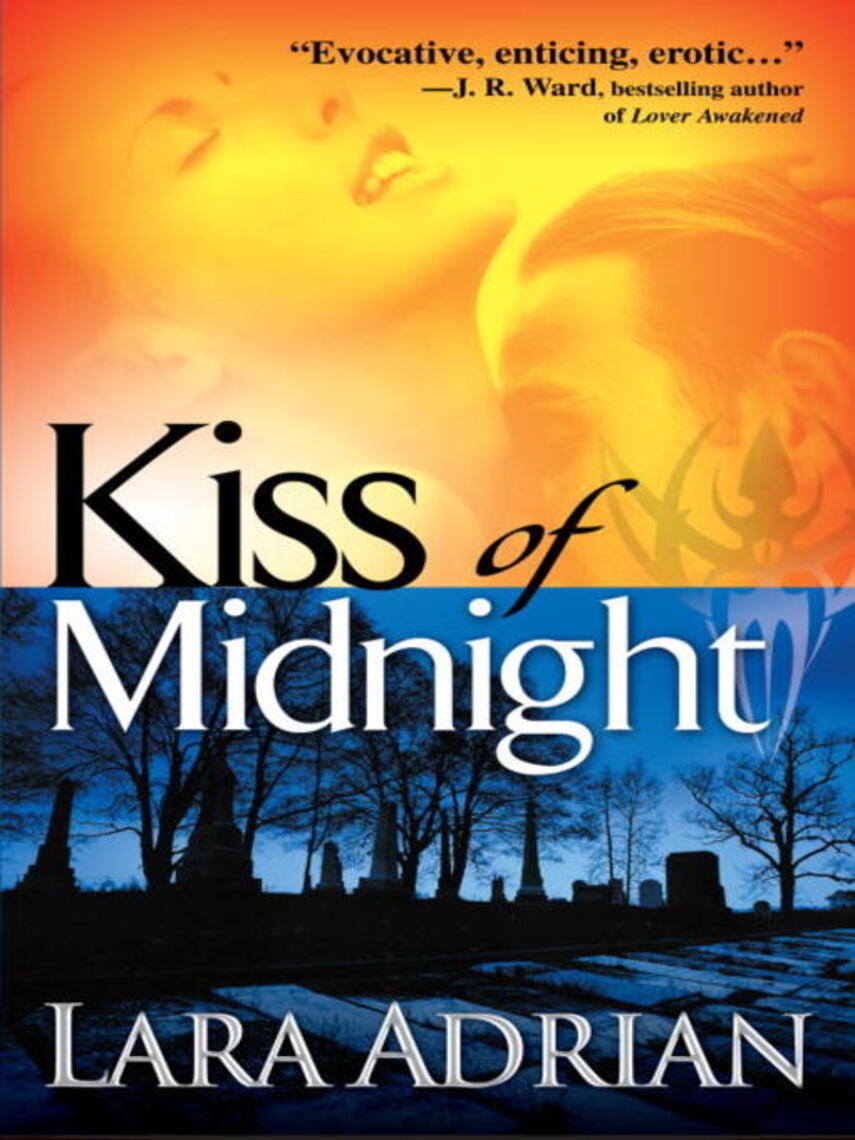Lara Adrian: Kiss of Midnight : A Midnight Breed Novel