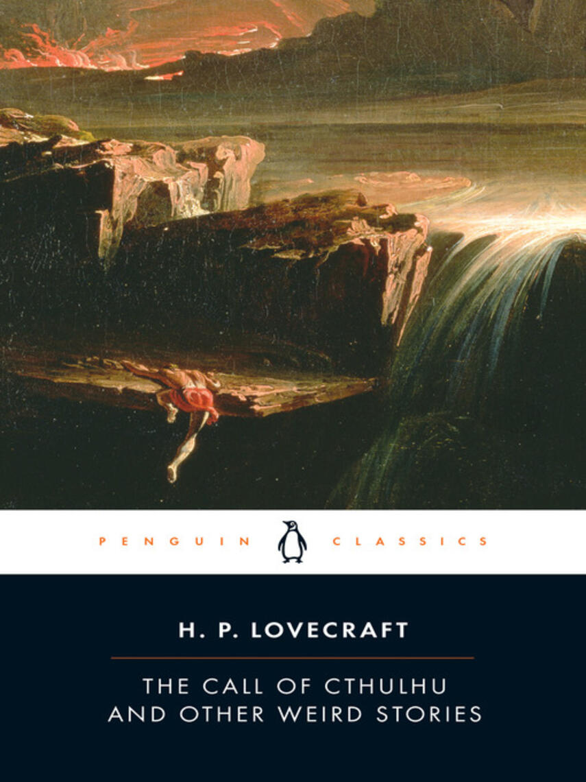 H. P. Lovecraft: The Call of Cthulhu and Other Weird Stories