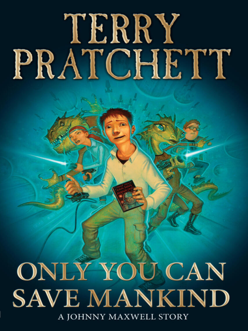 Terry Pratchett: Only You Can Save Mankind