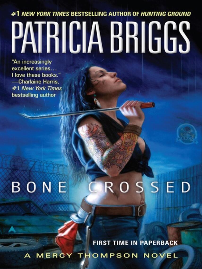 Bone Crossed by Patricia Briggs Bone Crossed by Patricia Briggs