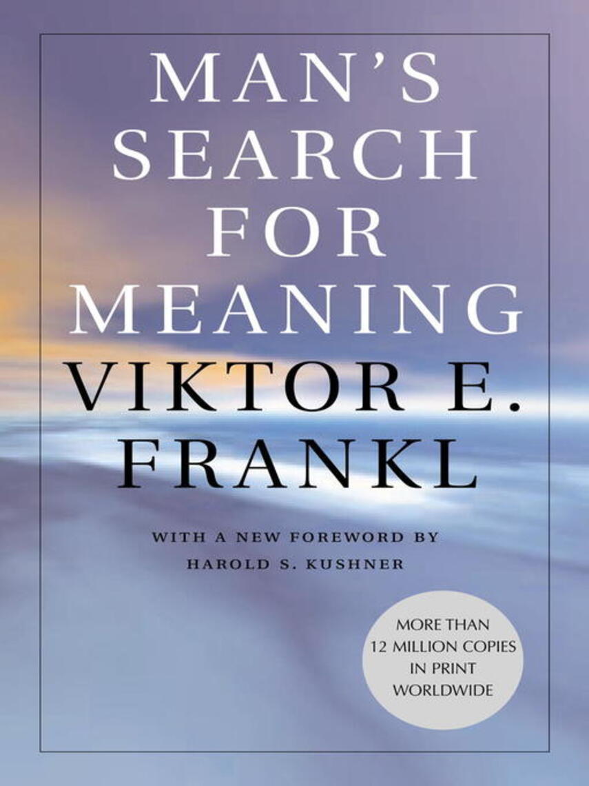 Viktor E. Frankl: Man's Search for Meaning