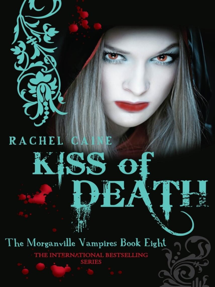 Rachel Caine: Kiss of Death : The bestselling action-packed series