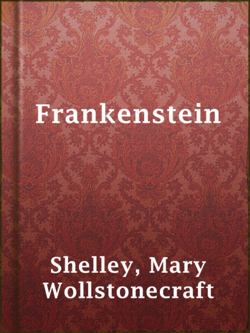 Mary Wollstonecraft Shelley: Frankenstein