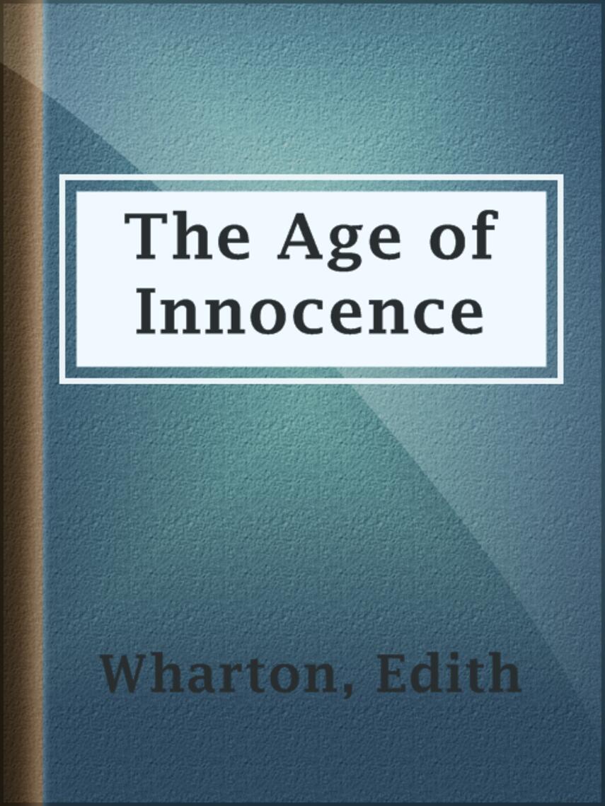 Edith Wharton: The Age of Innocence