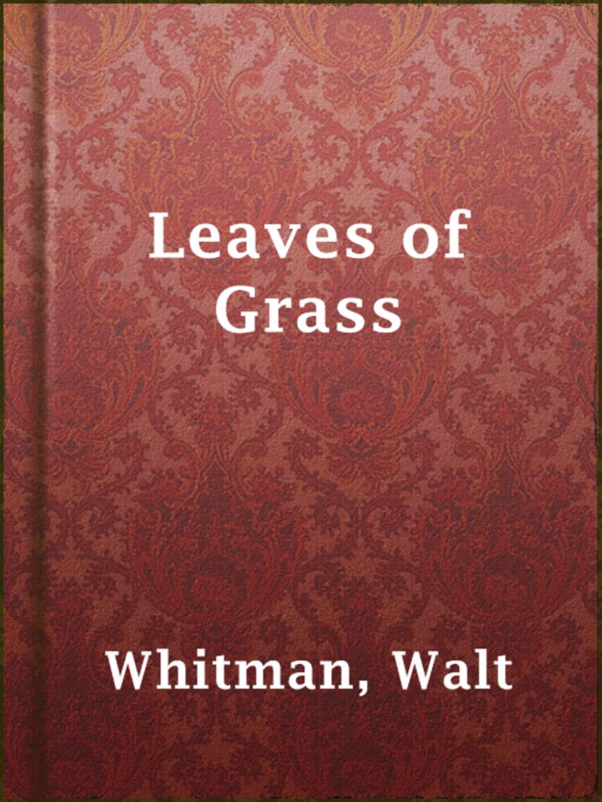 Walt Whitman: Leaves of Grass