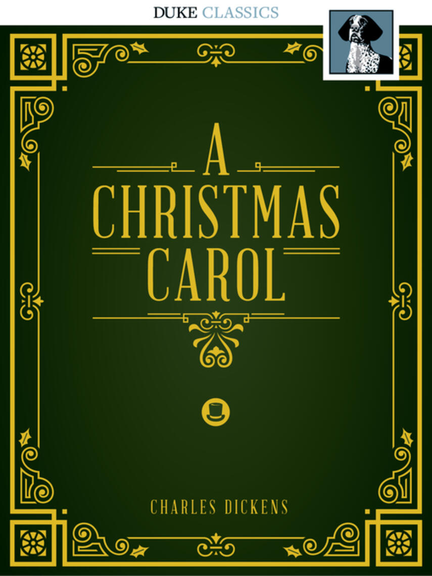 Charles Dickens: A Christmas Carol : A Ghost Story of Christmas