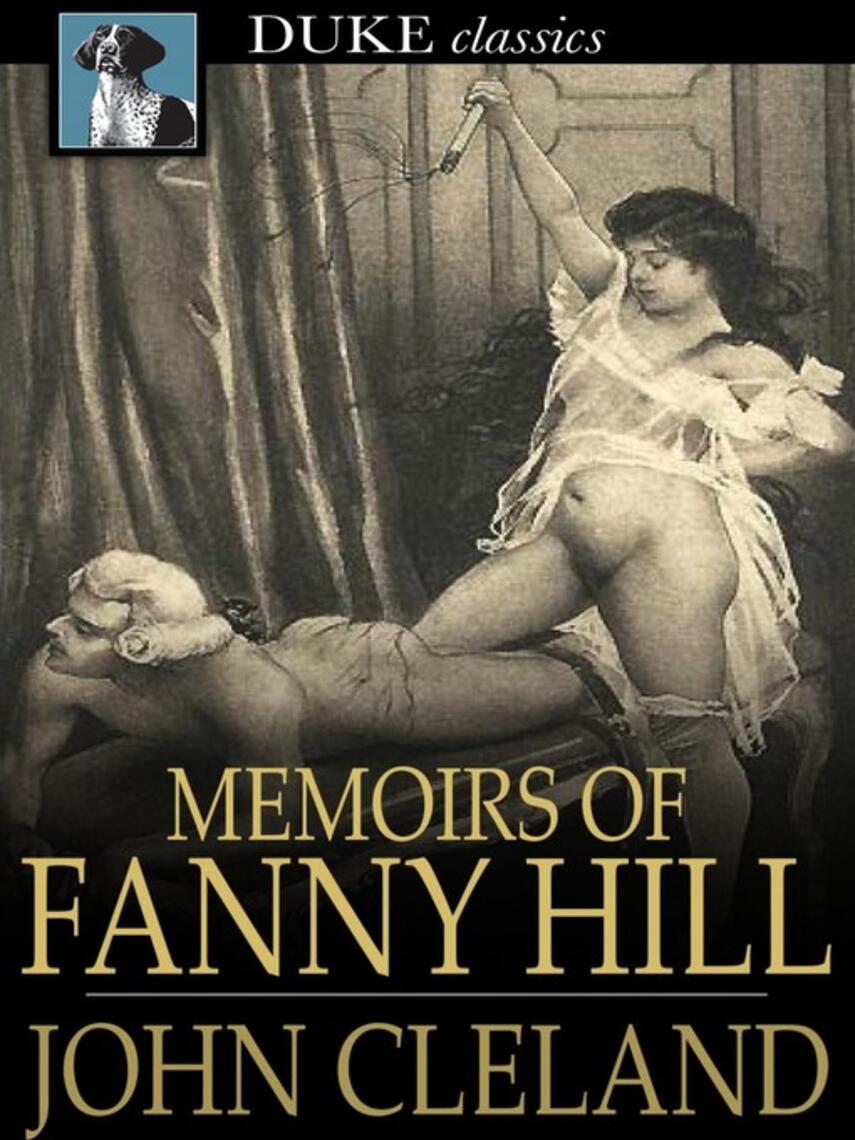 John Cleland: Memoirs of Fanny Hill : Memoirs of a Woman of Pleasure