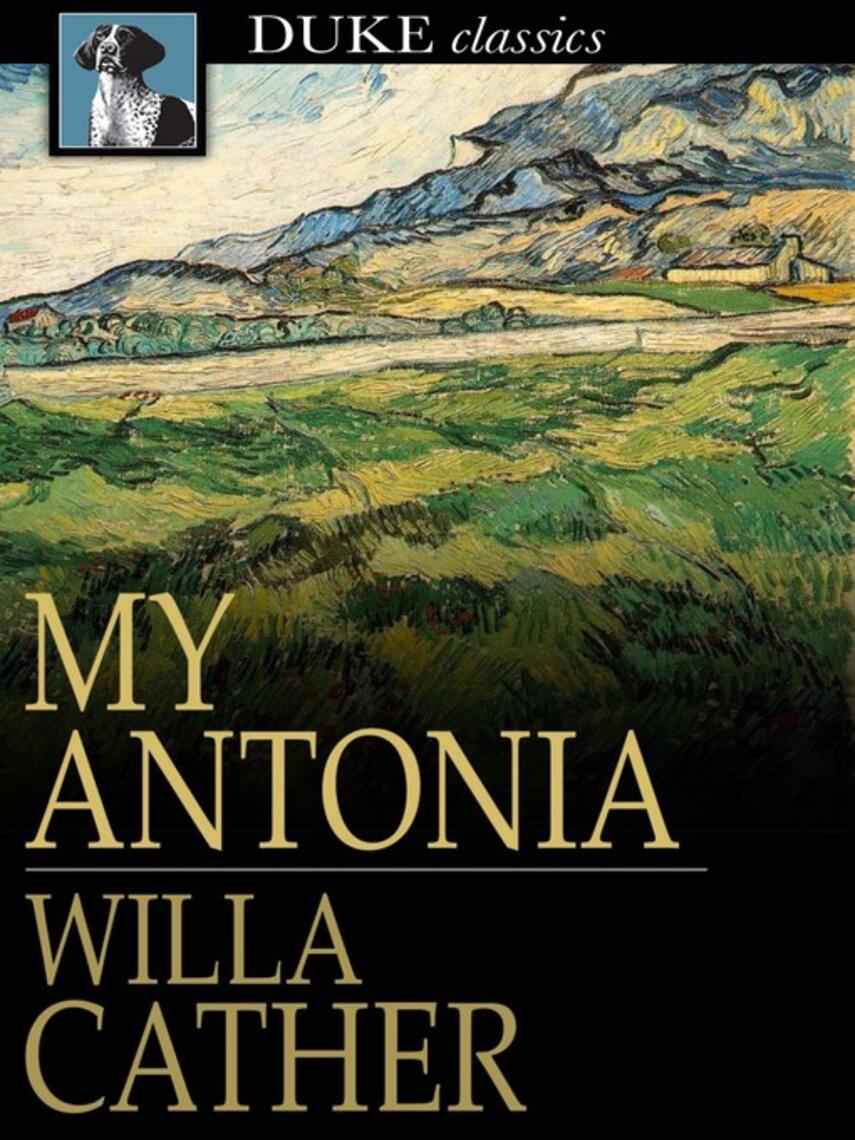 Willa Cather: My Antonia