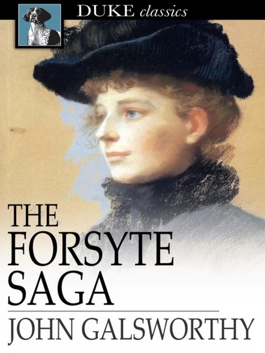 John Galsworthy: The Forsyte Saga