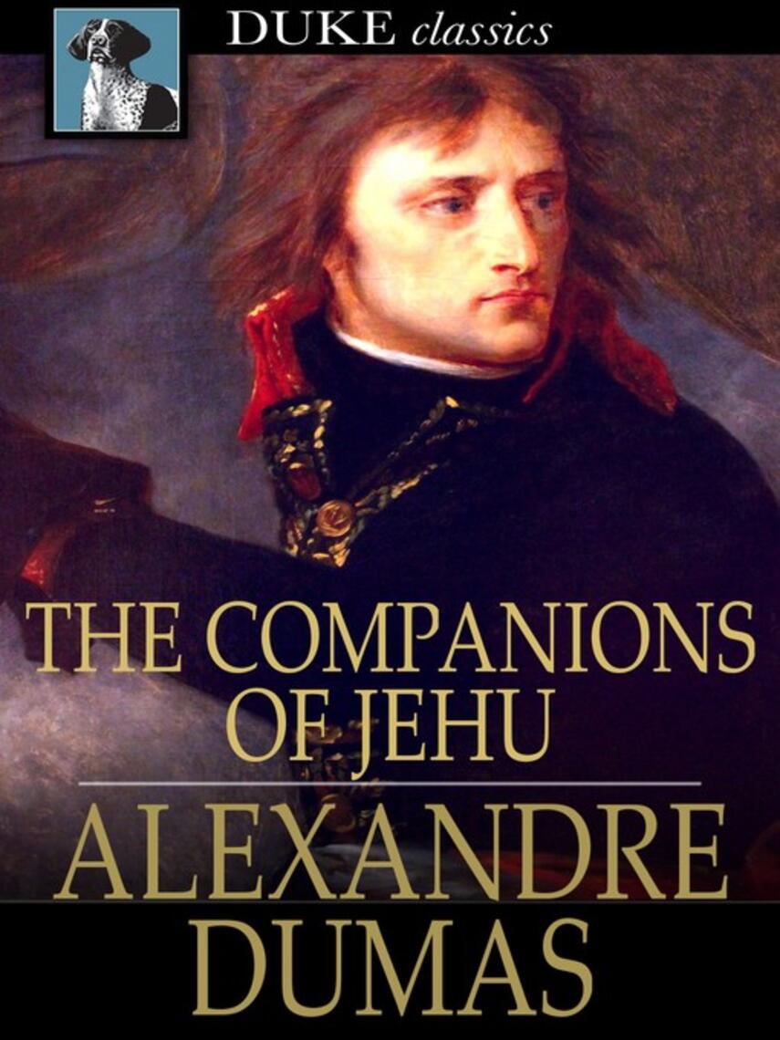 Alexandre Dumas: The Companions of Jehu