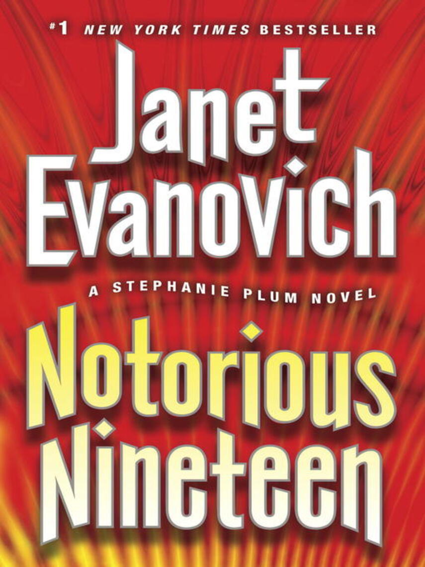 Janet Evanovich: Notorious Nineteen : A Stephanie Plum Novel