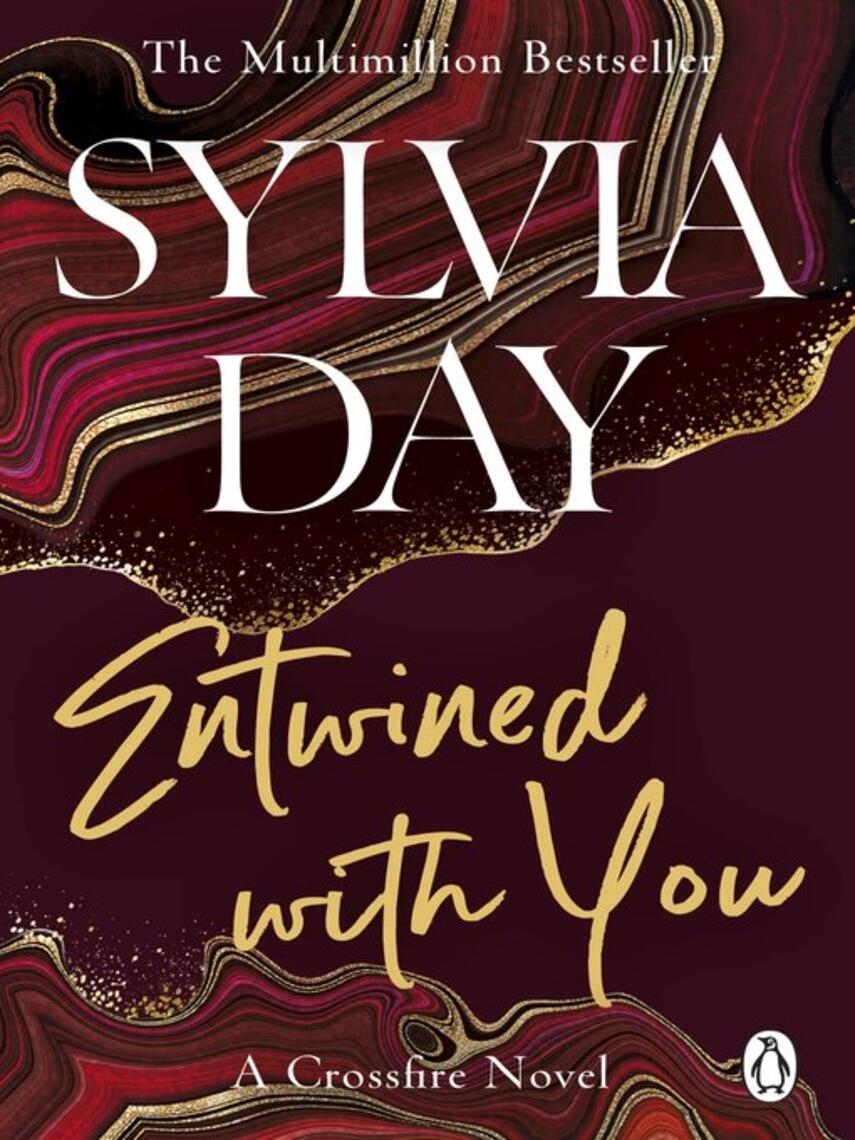 Sylvia Day: Entwined with You : A Crossfire Novel