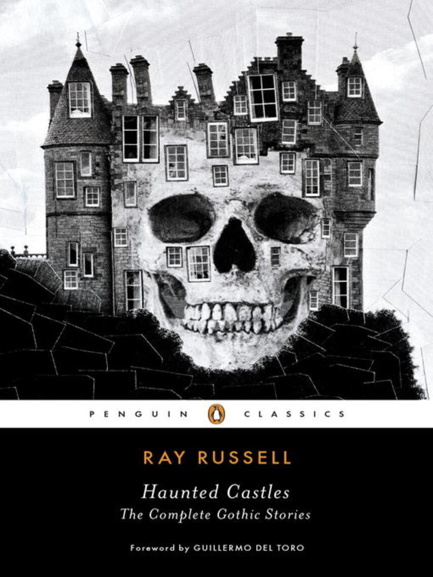 Ray Russell: Haunted Castles : The Complete Gothic Stories