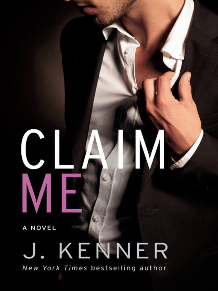 J Kenner: Claim Me : Stark Trilogy, Book 2