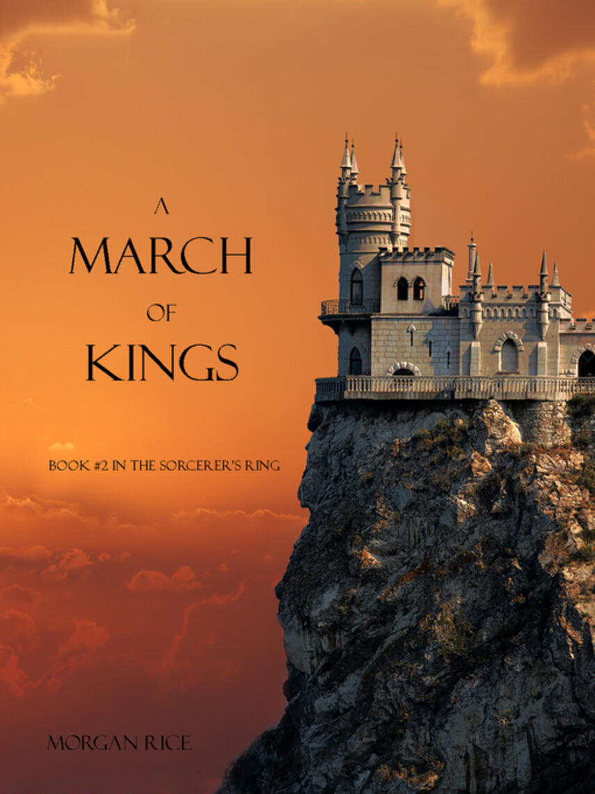 Morgan Rice: A March of Kings : Book, Book 2 in the Sorcerer's Ring