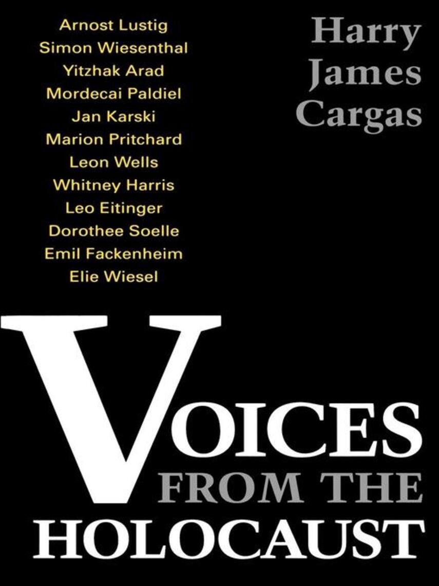 Harry James Cargas: Voices From the Holocaust