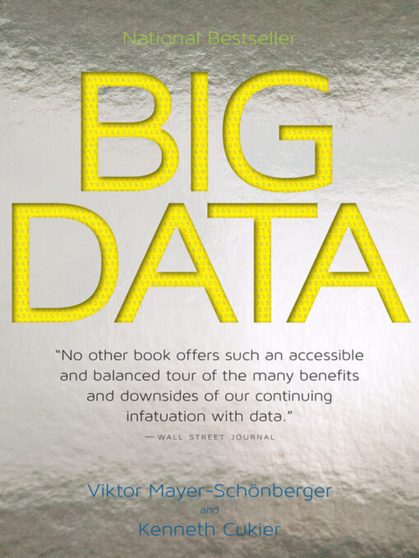 Viktor Mayer-Schönberger: Big Data : A Revolution That Will Transform How We Live, Work, and Think