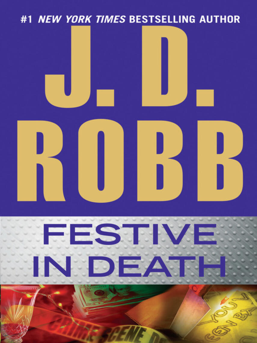 J. D. Robb: Festive in Death : In Death Series, Book 39