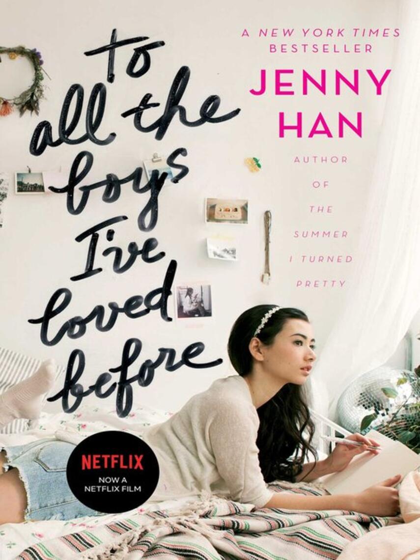 Jenny Han: To All the Boys I've Loved Before