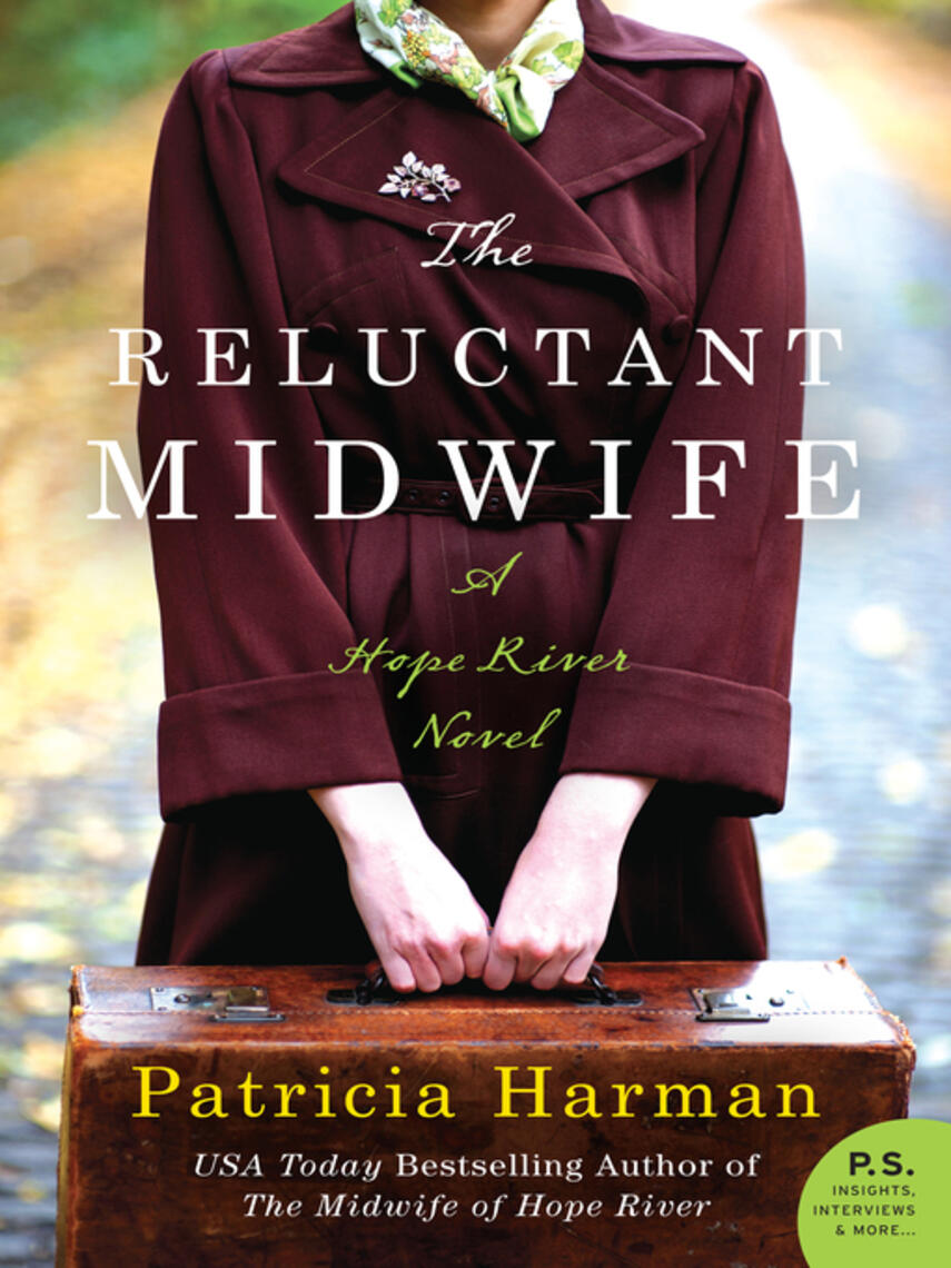 Patricia Harman: The Reluctant Midwife : A Hope River Novel