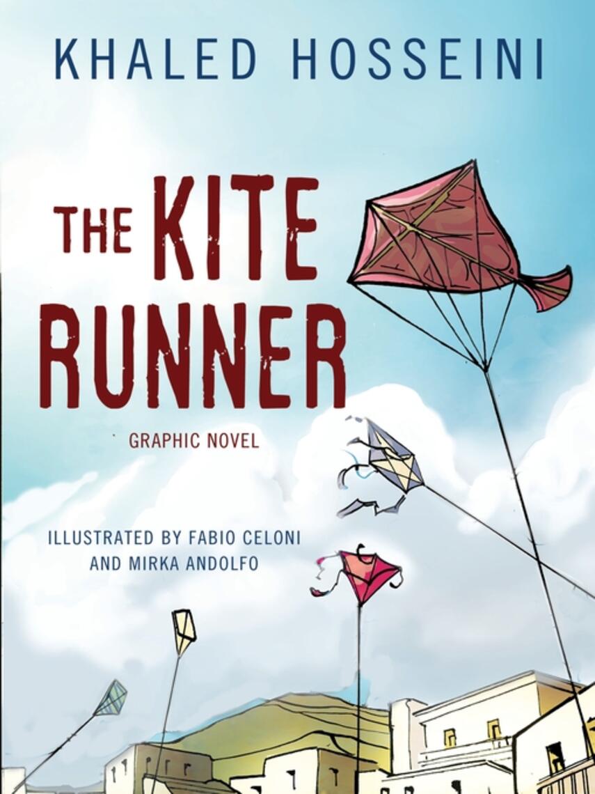 Khaled Hosseini: The Kite Runner : Graphic Novel
