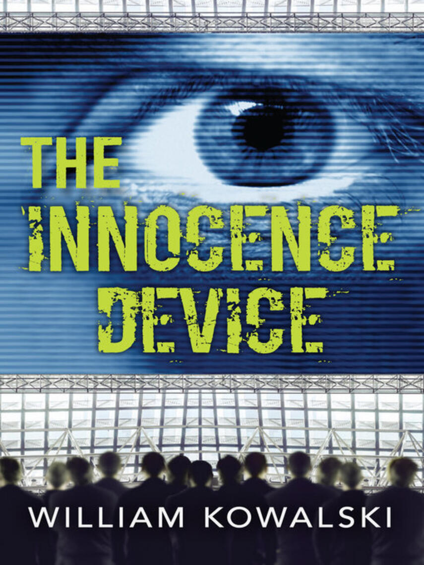 William Kowalski: The Innocence Device