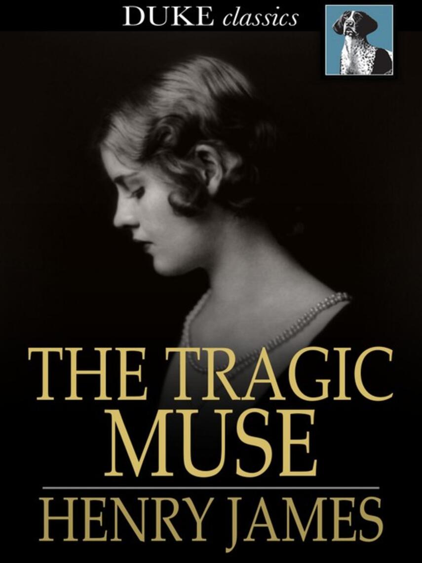 Henry James: The Tragic Muse