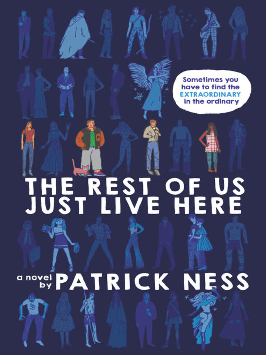 Patrick Ness: The Rest of Us Just Live Here
