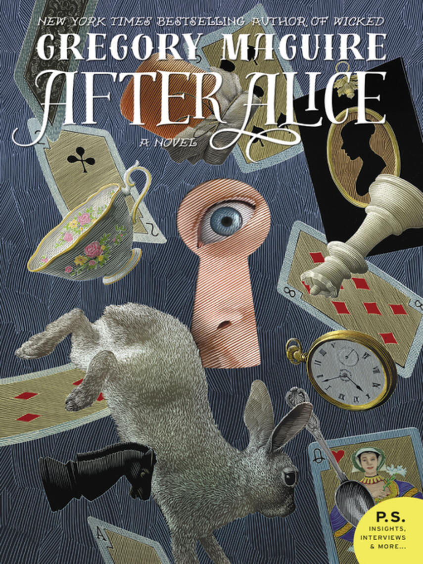 Gregory Maguire: After Alice : A Novel