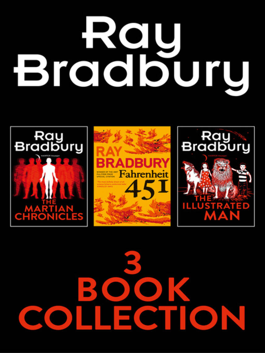 Ray Bradbury: Ray Bradbury 3-Book Collection : Fahrenheit 451, The Martian Chronicles, The Illustrated Man