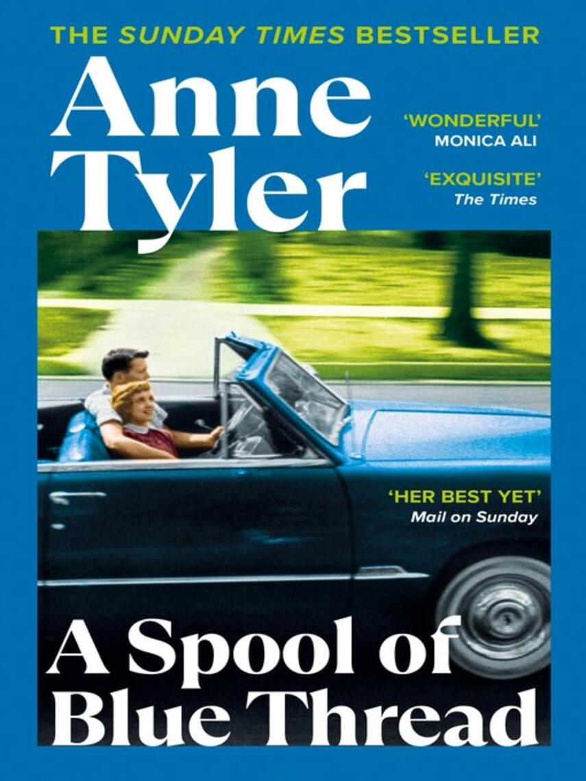 Anne Tyler: A Spool of Blue Thread : SHORTLISTED FOR THE BOOKER PRIZE 2015