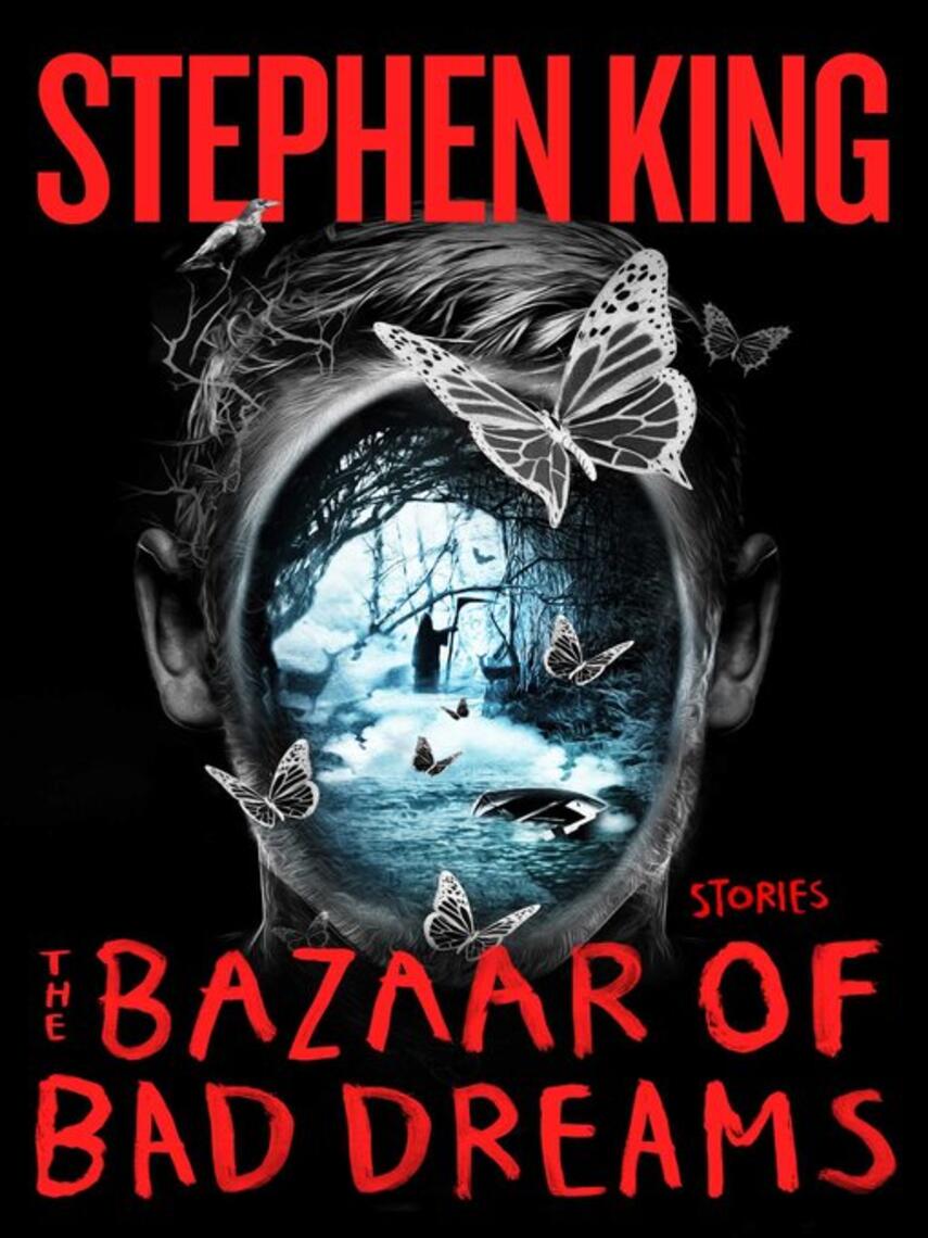 Stephen King: The Bazaar of Bad Dreams : Stories