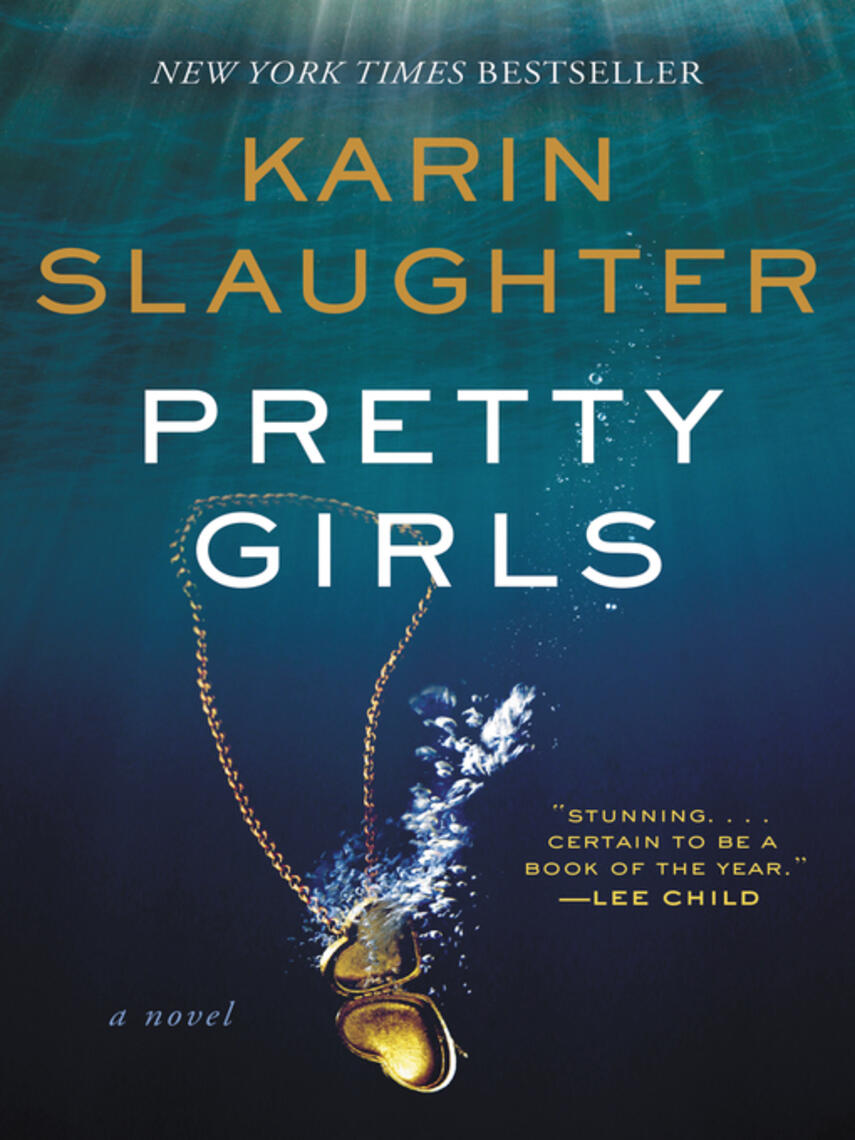 Karin Slaughter: Pretty Girls : A Novel