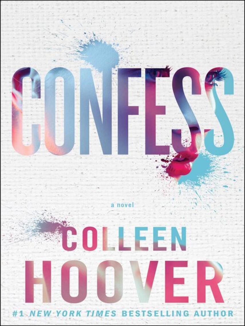 Colleen Hoover: Confess : A Novel