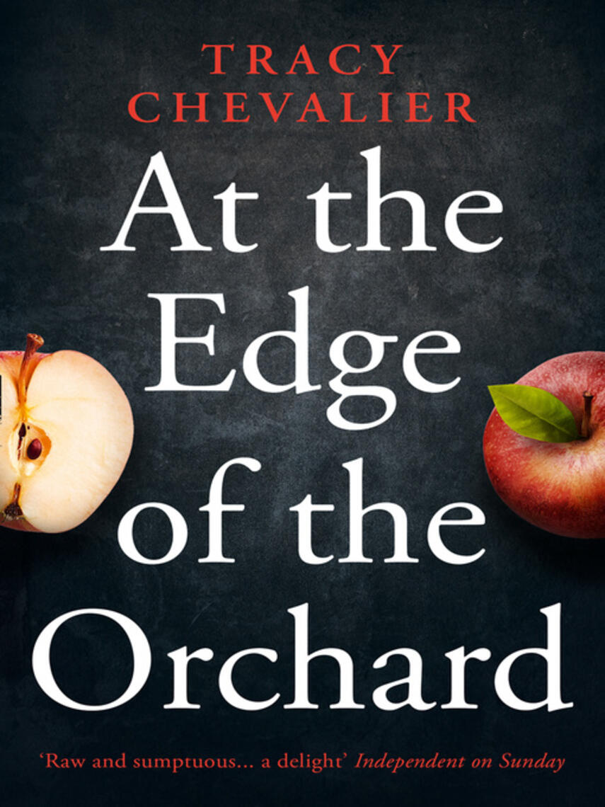 Tracy Chevalier: At the Edge of the Orchard