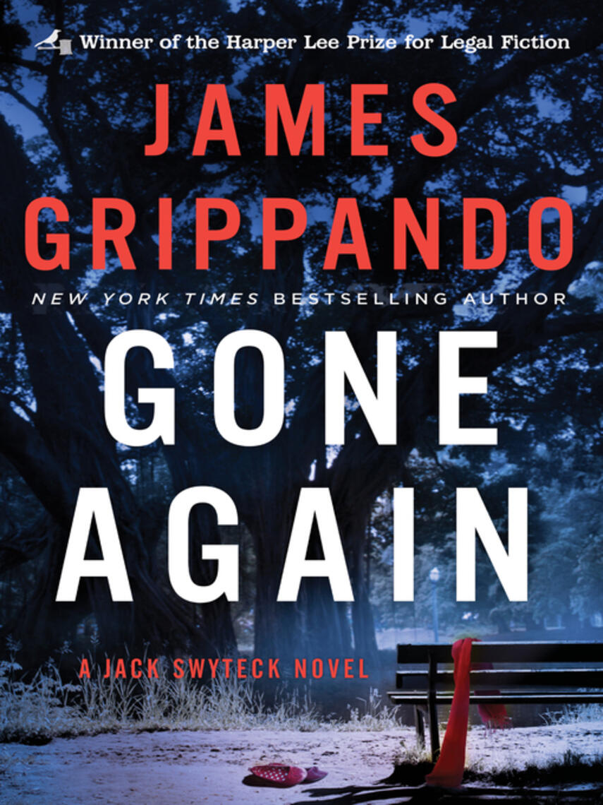 James Grippando: Gone Again : A Jack Swyteck Novel