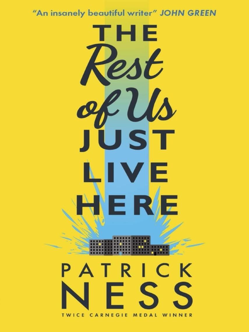 Patrick Ness: The Rest of Us Just Live Here