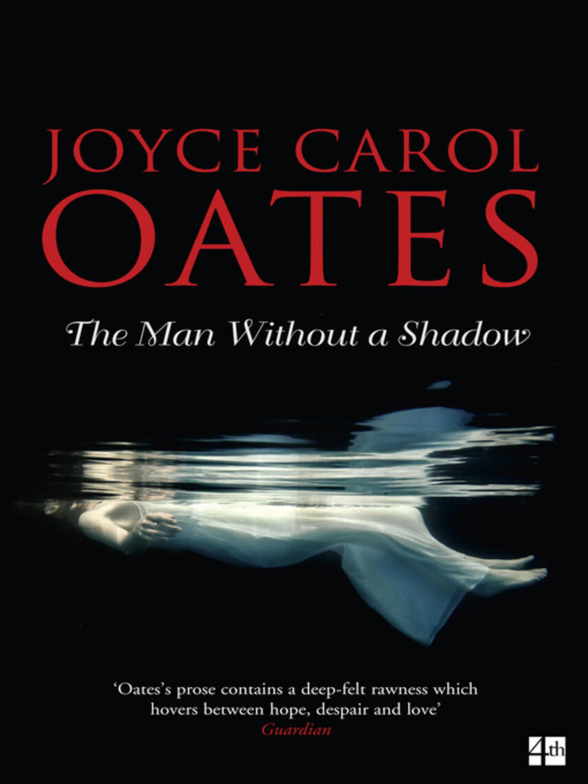 Joyce Carol Oates: The Man Without a Shadow