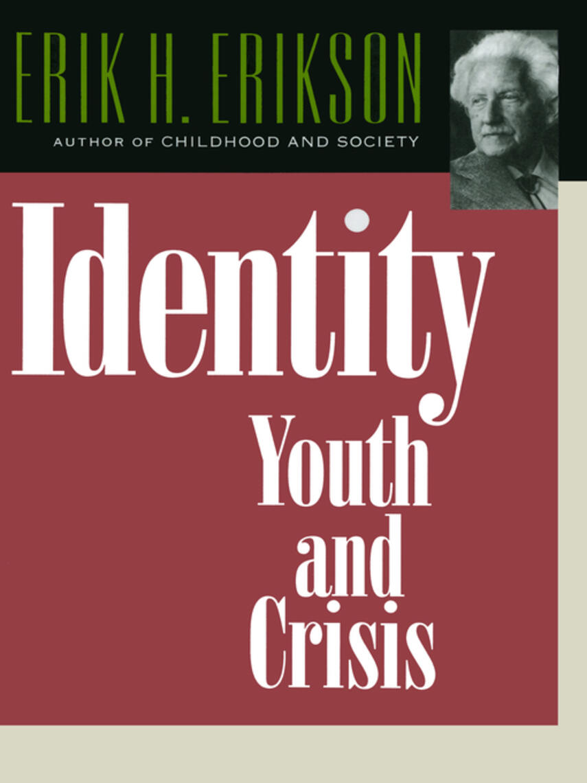 Erik H. Erikson: Identity : Youth and Crisis