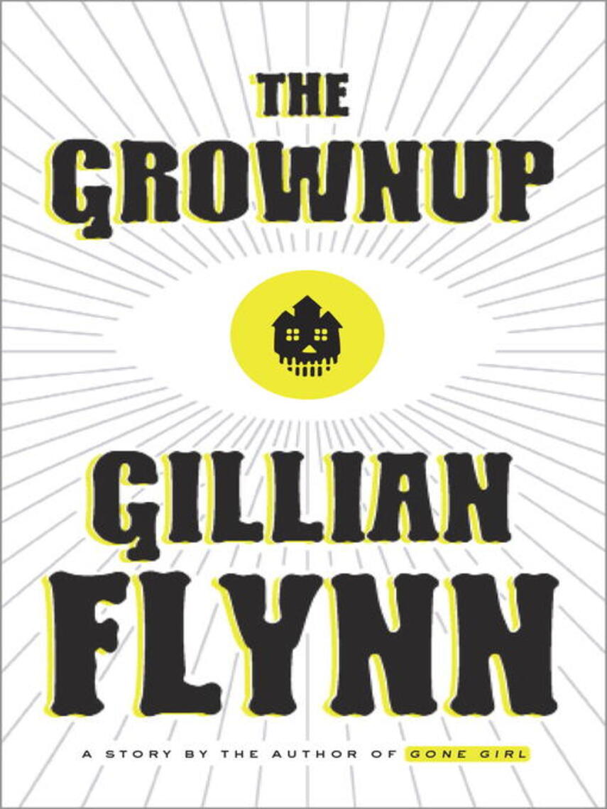 Gillian Flynn: The Grownup