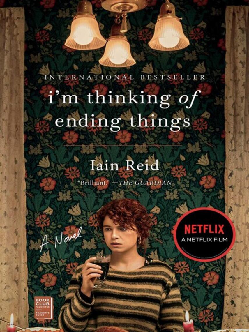 Iain Reid: I'm Thinking of Ending Things : A Novel