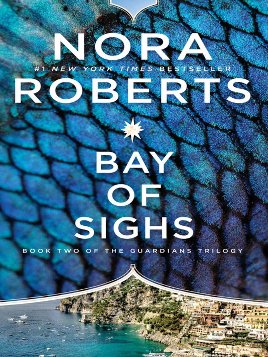 Nora Roberts: Bay of Sighs : Guardians Trilogy Series, Book 2