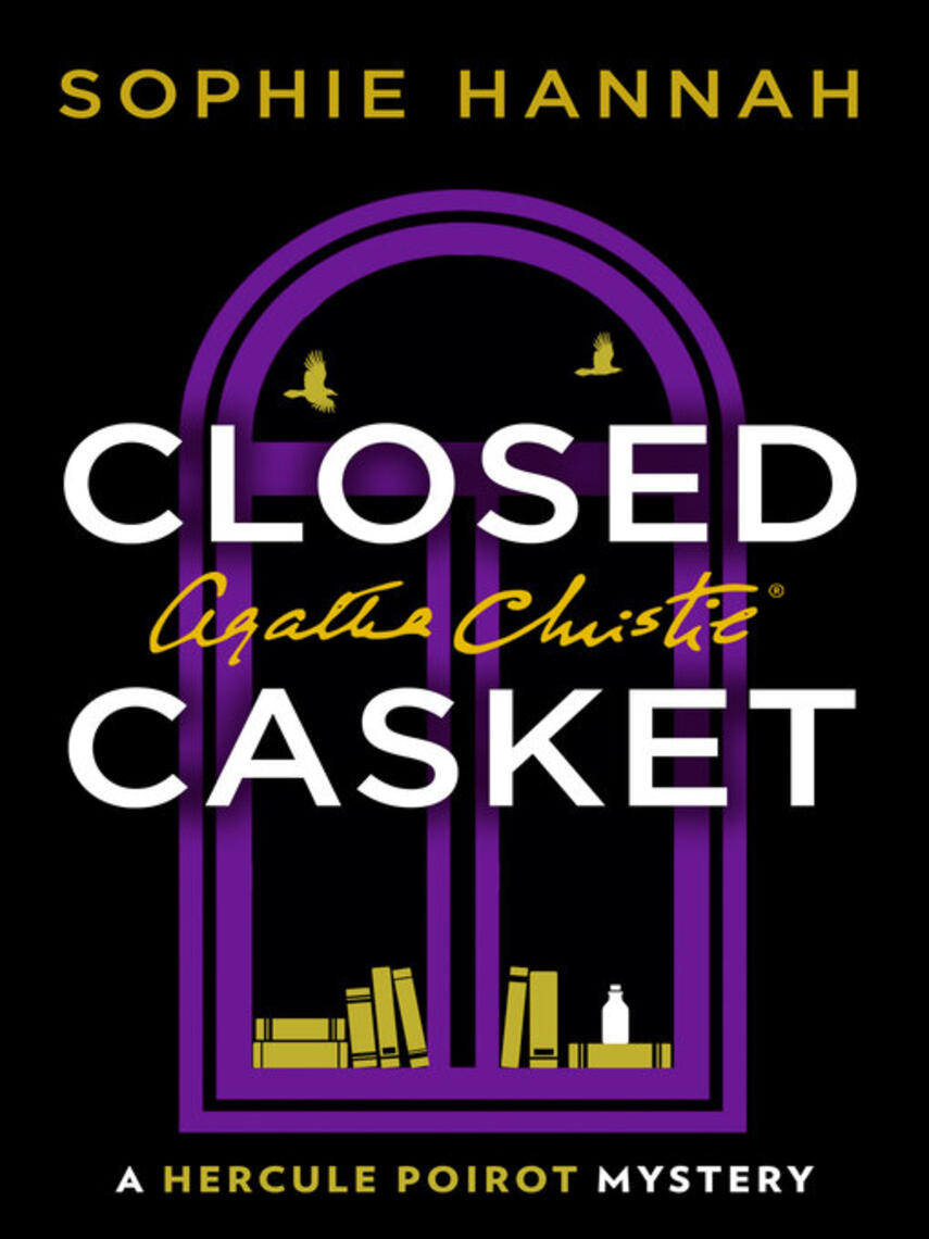 Sophie Hannah: Closed Casket : The New Hercule Poirot Mystery