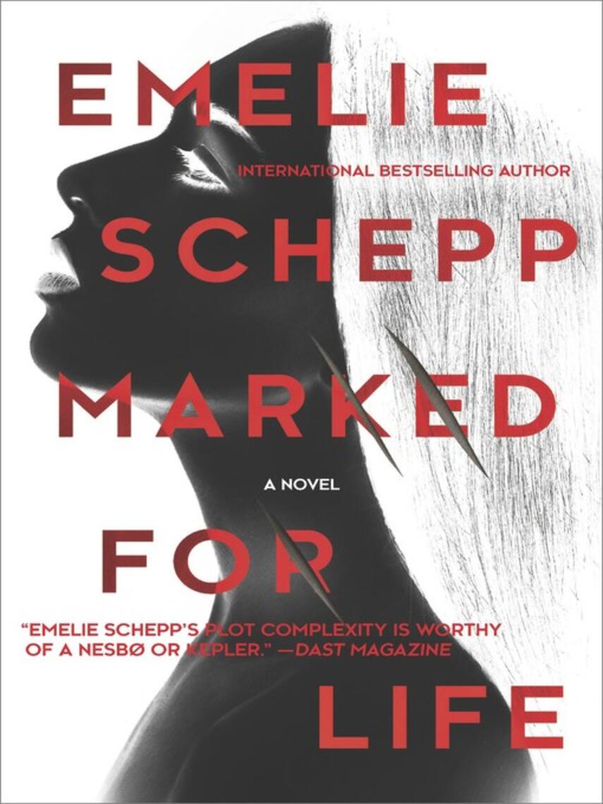 Emelie Schepp: Marked for Life : A Nordic Crime Novel