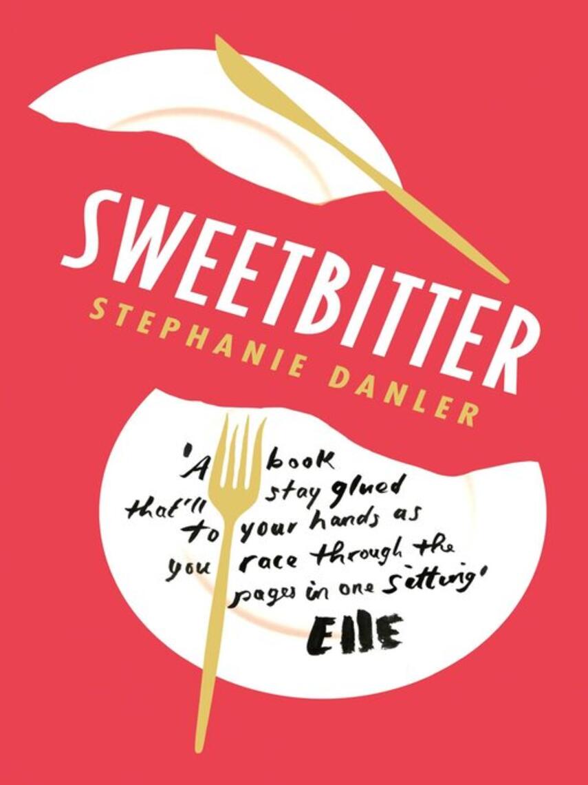 Stephanie Danler: Sweetbitter : Now a major TV series