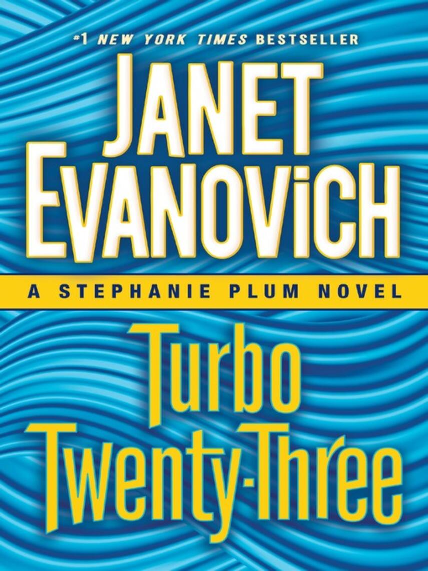 Janet Evanovich: Turbo Twenty-Three : A Stephanie Plum Novel