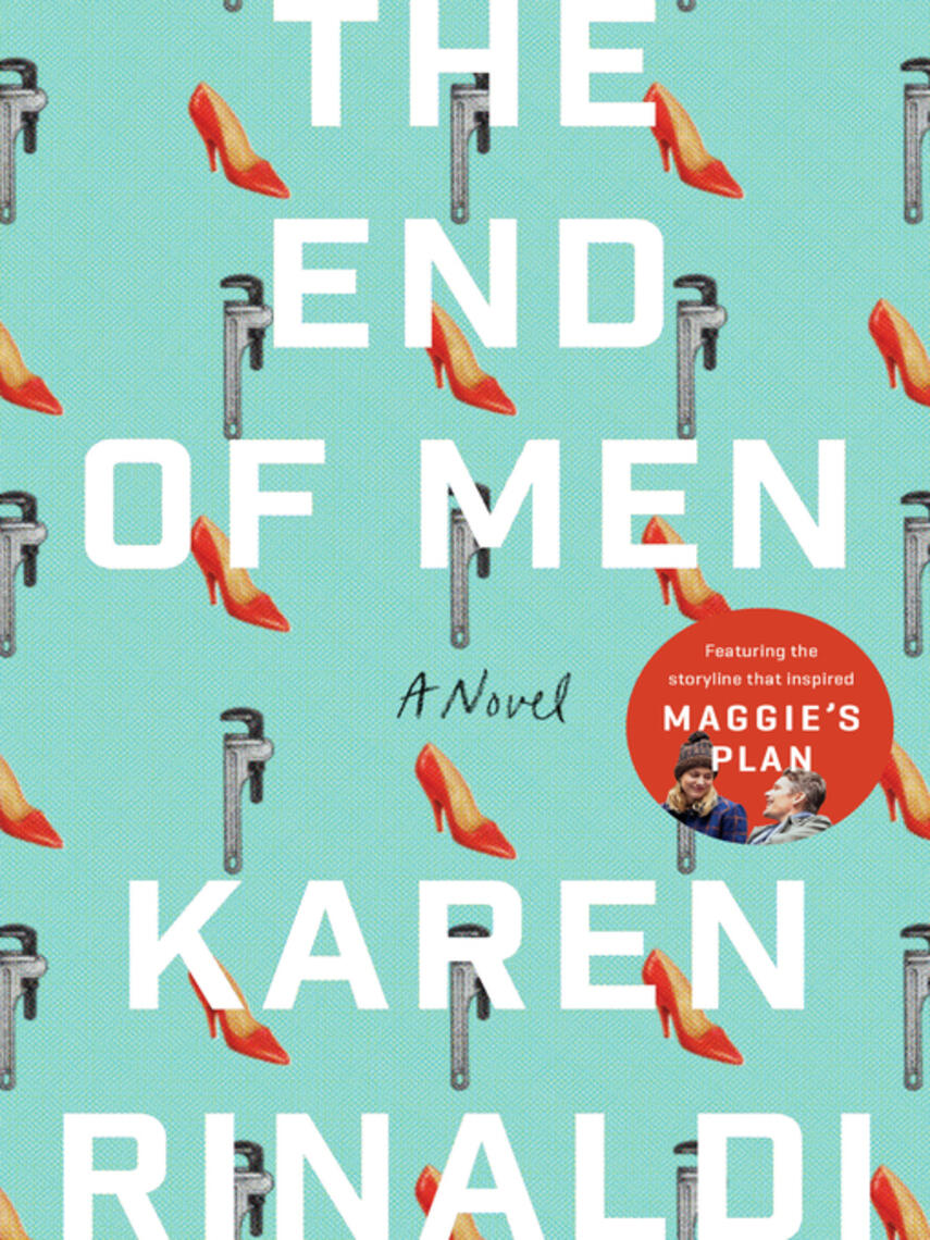 Karen Rinaldi: The End of Men : A Novel