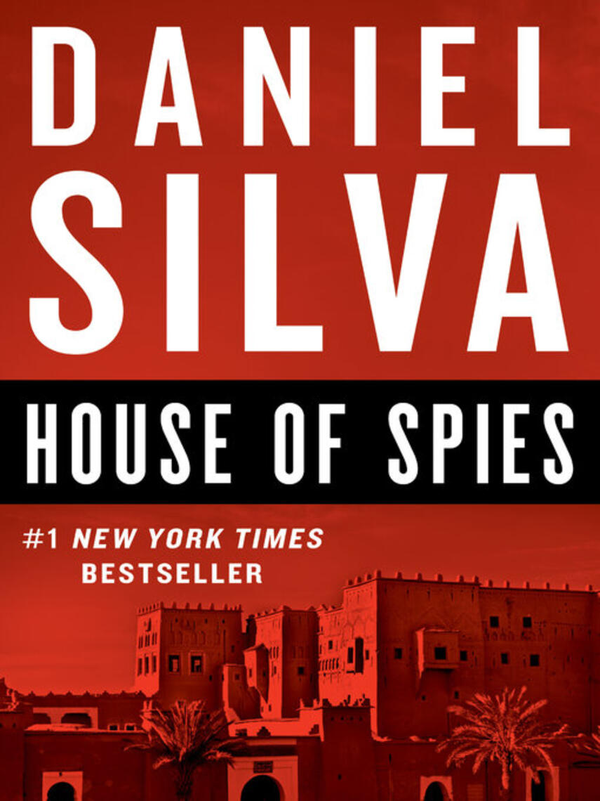 Daniel Silva: House of Spies : A Novel