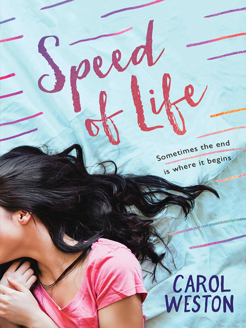 Carol Weston: Speed of Life
