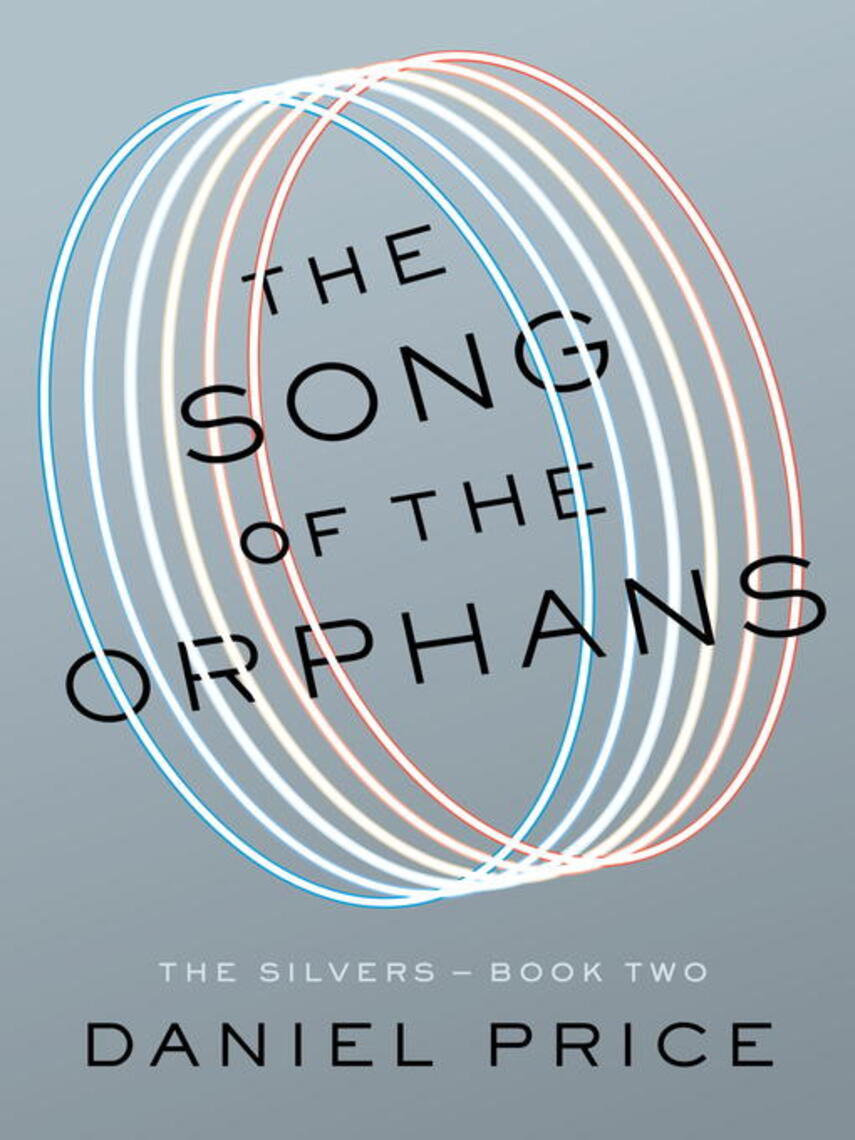 Daniel Price: The Song of the Orphans : The Silvers Series Series, Book 2
